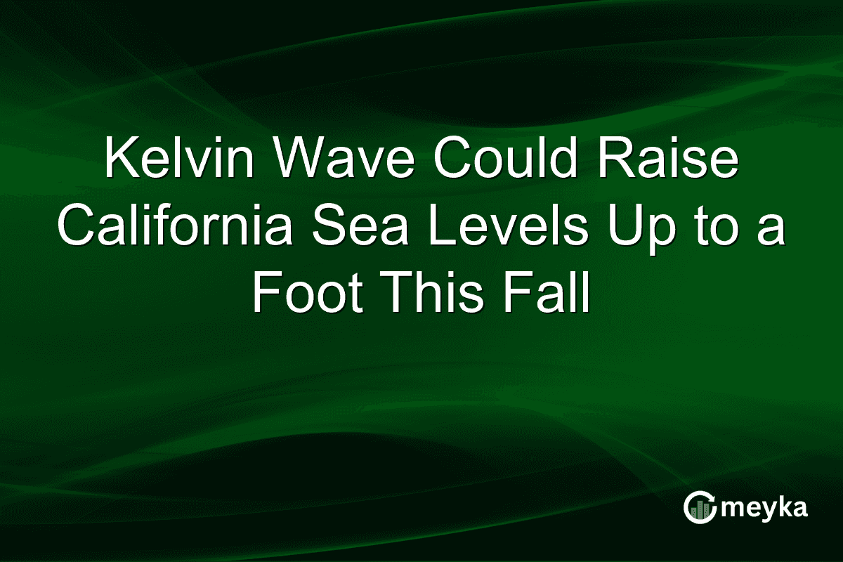 Kelvin Wave Could Raise California Sea Levels Up to a Foot This Fall